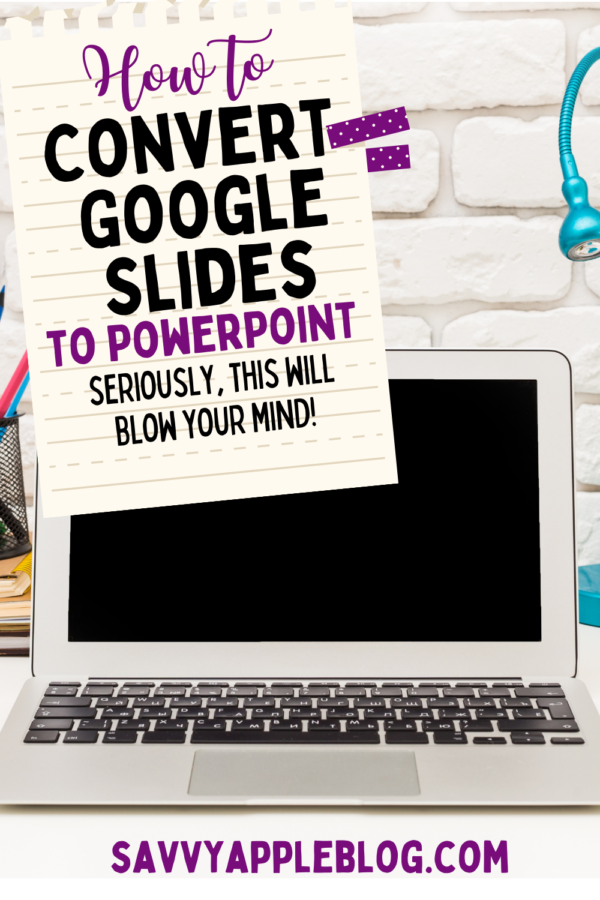 How to Convert Google Slides to PowerPoint – Savvy Apple