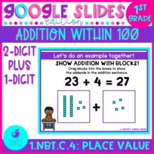 Addition Within 100 - 2 Digit Plus 1 Digit - Google Slides Distance Learning