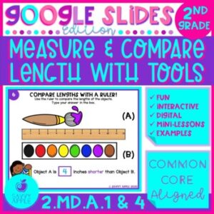 Measure Length and Compare Length 2nd Grade Math Google Slides Distance Learning