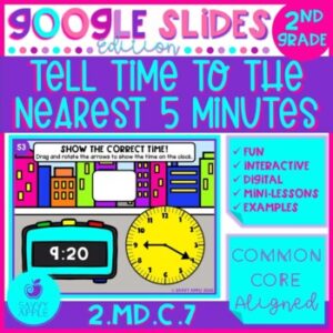 Tell Time to the Nearest 5 Minutes 2nd Grade Google Slides Distance Learning
