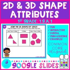2D Shape and 3D Shape Attributes 1st Grade Math Google Slides Distance Learning