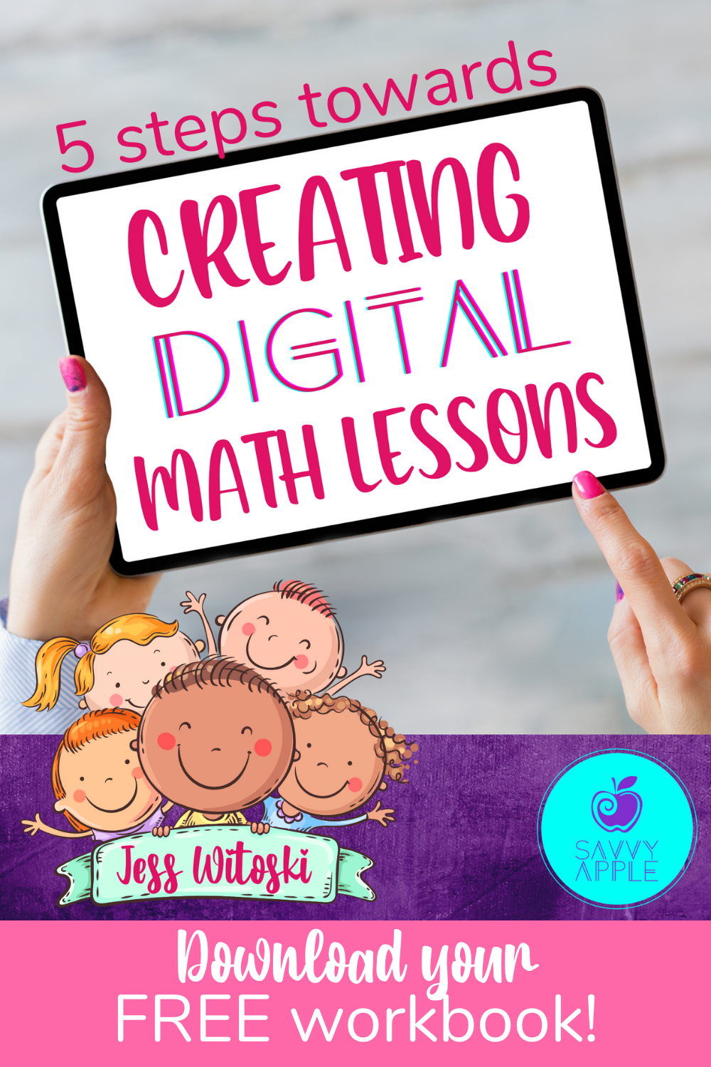 5 steps towards creating digital math lessons workbook by savvy apple